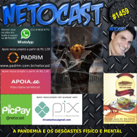 NETOCAST 1459 DE 13/10/2021 - Pandemia gera esgotamento físico e mental dos trabalhadores