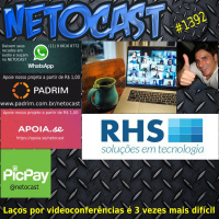 NETOCAST 1392 DE 03/02/2021 - Criar laços com colegas por videoconferências é 3 vezes mais difícil