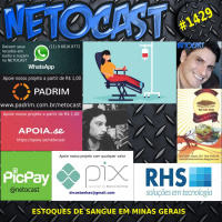 NETOCAST 1429 DE 04/06/2021 - Estoque de Sangue em Minas Gerais