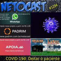NETOCAST 1284 DE 15/04/2020 - COVID-19 - Deitar pacientes de bruços