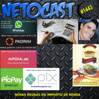 NETOCAST 1443 DE 25/07/2021 - MUDANÇAS NAS REGRAS DO IMPOSTO DE RENDA