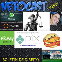 NETOCAST 1557 de 02/02/2024 - Boletim de Direito