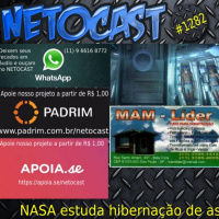 NETOCAST 1282 DE 09/04/2020 - NASA aposta na hibernação de astronautas para viagens espaciais mais longas