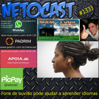 NETOCAST 1333 DE 06/08/2020 - Fone de ouvido com correntes elétricas pode ajudar a aprender novos idiomas