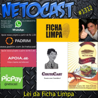 NETOCAST 1312 DE 18/06/2020 - LEI DA FICHA LIMPA (Por: Eduardo Couto)