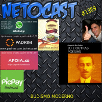 NETOCAST 1369 DE 28/10/2020 - LITERATURA - AUGUSTO DOS ANJOS: Budismo Moderno