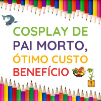 180 | Cosplay de Pai Morto, Ótimo Custo Benefício