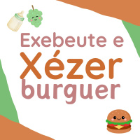 227 | Exebeute e Xézerburguer