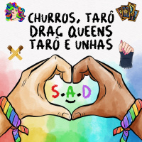 121 | Churros, Tarô, Drag Queens, Tarô e Unhas