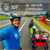Beco da Bike #107: Na melhor Companhia!