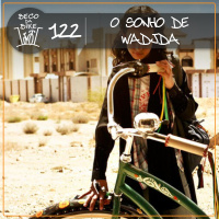 Beco da Bike #122: O sonho de Wadjda