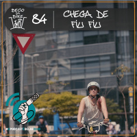 Beco da Bike #84: Chega de Fiu Fiu com Fernanda Frazão #OPodcastÉDelas