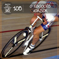 Beco da Bike #105: O Escocês Voador
