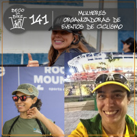 Beco da Bike #141: Mulheres organizadoras de provas de ciclismo