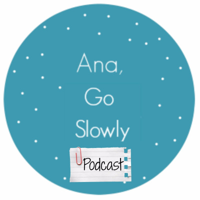 Go Slowly Podcast