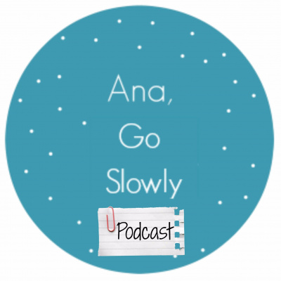 Go Slowly Podcast