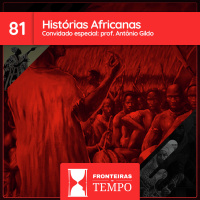 Fronteiras no Tempo #81 Histórias Africanas
