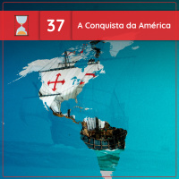 Fronteiras no Tempo #37 A Conquista da América