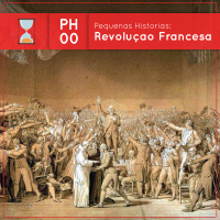 [PILOTO] Fronteiras no Tempo: Pequenas Histórias #00 – Revolução Francesa