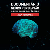 [EPISÓDIO 3] Persuasão *NA PRÁTICA* – Documentário Neuro Persuasão – O Real Poder do Cérebro Humano