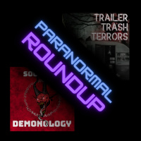 Paranormal Roundup with Trailer Trash Terrors