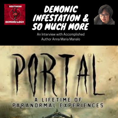 Southern Demonology: The Podcast That Explores Angelology, Demonology, Ghosts, Spirits, And Monsters From Antiquity To The Pr