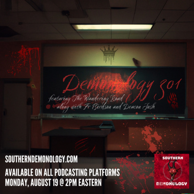 Southern Demonology: The Podcast That Explores Angelology, Demonology, Ghosts, Spirits, And Monsters From Antiquity To The Pr