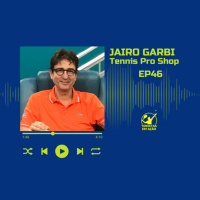 EP46 JAIRO GARBI Tennis Pro Shop