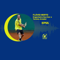 EP55 FLÁVIO BERTO Engenheiro, Escritor e Tenista Amador