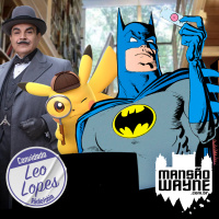 Batman contra grandes detetives • MW #195 • c/ Leo Lopes, da Rádiofobia