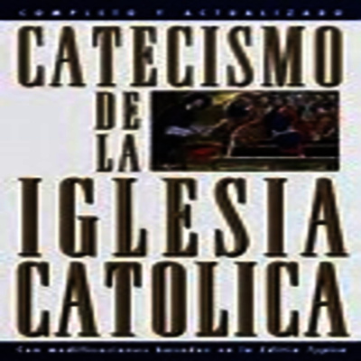 conociendo El Catecismo De La Iglesia Católica