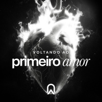 Voltando ao Primeiro Amor | Pr. Giovanni Eduardo