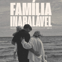 Família Inabalável | Bp. Marcelo Toschi