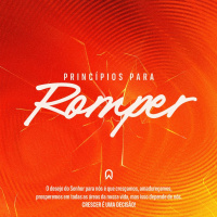 Princípios para Romper | Bp. Marcelo Toschi