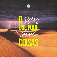 O Deus que pode todas as coisas | Pr. Marcelo Toschi