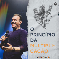 O Princípio da Multiplicação #6 - Pr. Marcelo Toschi