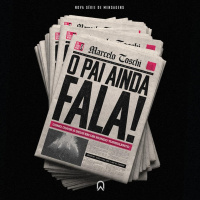 Eliminando os ruídos (O pai ainda fala) | BP. Marcelo Toschi