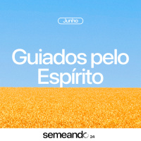 Guiados pelo Espírito | Semeando Junho | Bp. Marcelo Toschi