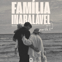 Família Inabalável #2 | Bp Marcelo Toschi