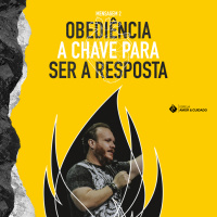 Obediência: A chave para ser a resposta #2