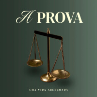 Série: Uma vida abençoada - A Prova| Bp Marcelo Toschi