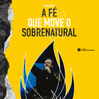 Fé que move o sobrenatural #5 - Pr. Marcelo Toschi