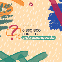 O segredo para uma vida abençoada #7