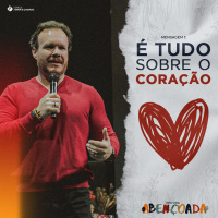 É tudo sobre o coração #1 - Pr. Marcelo Toschi