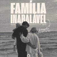 Família Inabalável #4 | Bp. Marcelo Toschi