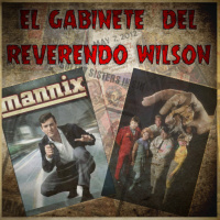 El Gabinete del Reverendo Wilson – Mannix y En Tierra de Gigantes