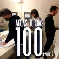 Aguas Turbias 100 - Parte 2 (de 2)