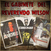 El Gabinete del Reverendo Wilson – El anticristo, Exorcismo y La endemoniada