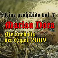 Aguas Turbias 124 – Cine Prohibido vol. 7 PARTE 2: Melancholie der Engel (Marian Dora, 2008)