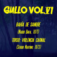 Aguas Turbias 128 – Giallo vol. 6: Bahía de Sangre y Torso